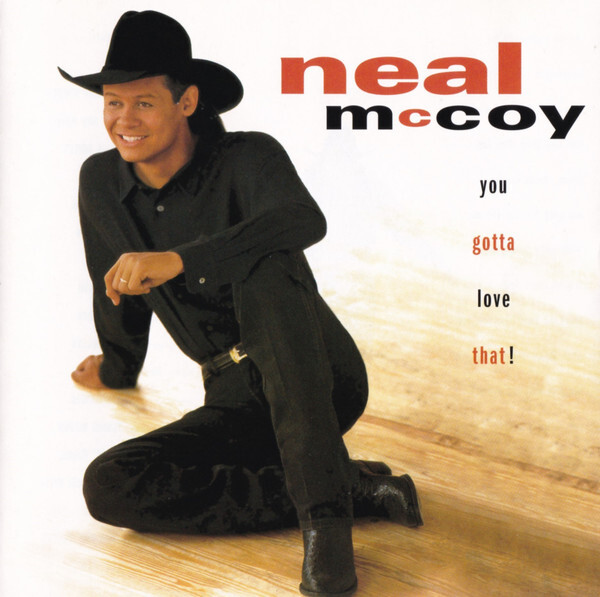 Neal McCoy - You Gotta Love That! - (CD, Album) (Very Good Plus