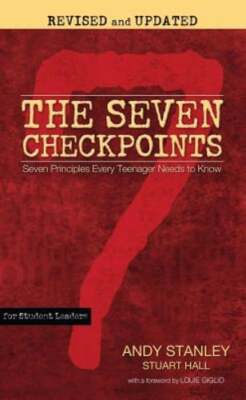 The Seven Checkpoints for Student Leaders: Seven Principles Every Teenager Needs