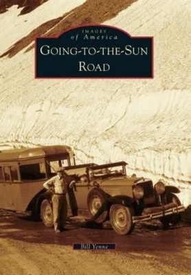 Bill Yenne Going-To-The-Sun-Road (Taschenbuch) Images of America (US IMPORT)