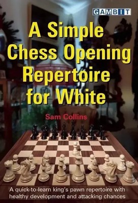A Simple Chess Opening Repertoire for White | Sam Collins | Englisch | Buch