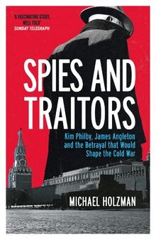 Spies and Traitors: Kim Philby, James Angleton and ... | Buch | Zustand sehr gut