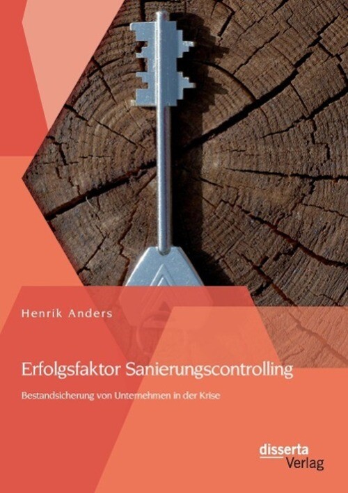 Thumbnail - Erfolgsfaktor Sanierungscontrolling: Bestandsicherung Von Unternehmen