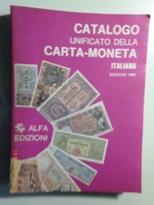 AA.VV. "CATALOGO UNIFICATO DELLA CARTA MONETA ITALIANA EDIZIONE 1990" ALFA