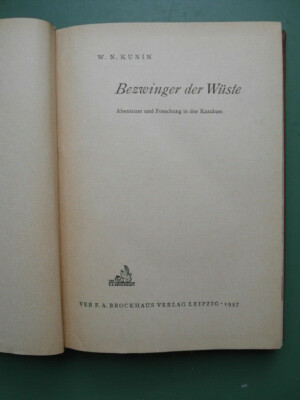     1957 -  Kunin, W. N. - Bezwinger der Wüste (Erlebnisbericht) - s. Bilder!  