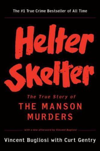 Helter Skelter: The True Story of the Manson Murders, Gentry, Curt, Bugliosi, Vi - Picture 1 of 1