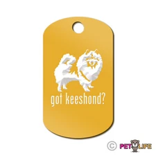 Got Keeshond Engraved Keychain GI Tag dog kees Many Colors
