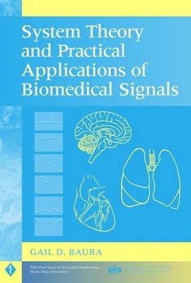 System Theory and Practical Applications of Biomedical Signal... - 9780471236535
