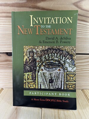 Invitation to the New Testament Participant Book David DeSilva Emerson Powery SA