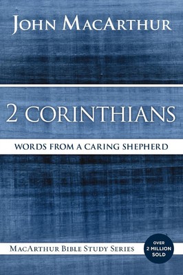 2 Korinther: Worte eines fürsorglichen Hirten von John F. MacArthur (Englisch) Papier