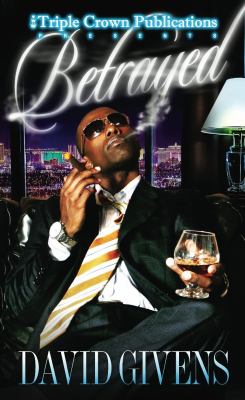 Betrayed: (Triple Crown Publications Presents) by Givens PH.D., David