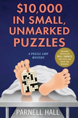 $10,000 in Small, Unmarked Puzzles : A Puzzle Lady Mystery, Hardcover by Hall...