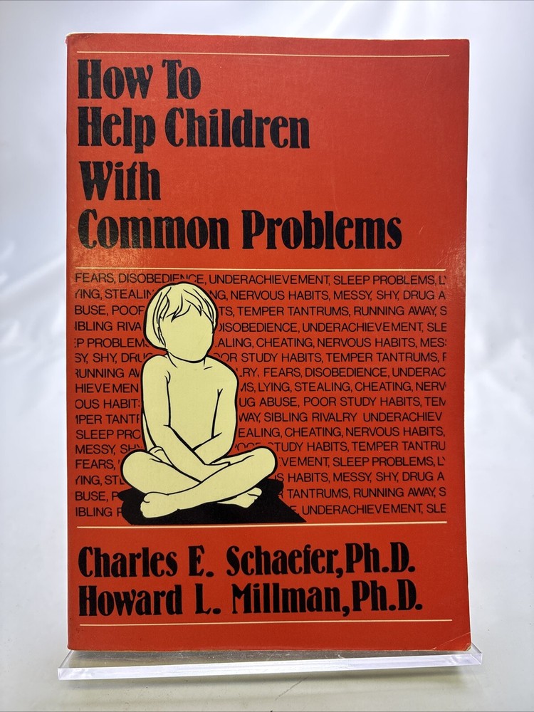 How to Help Children with Common Problems by Howard L. Millman and Charles E....