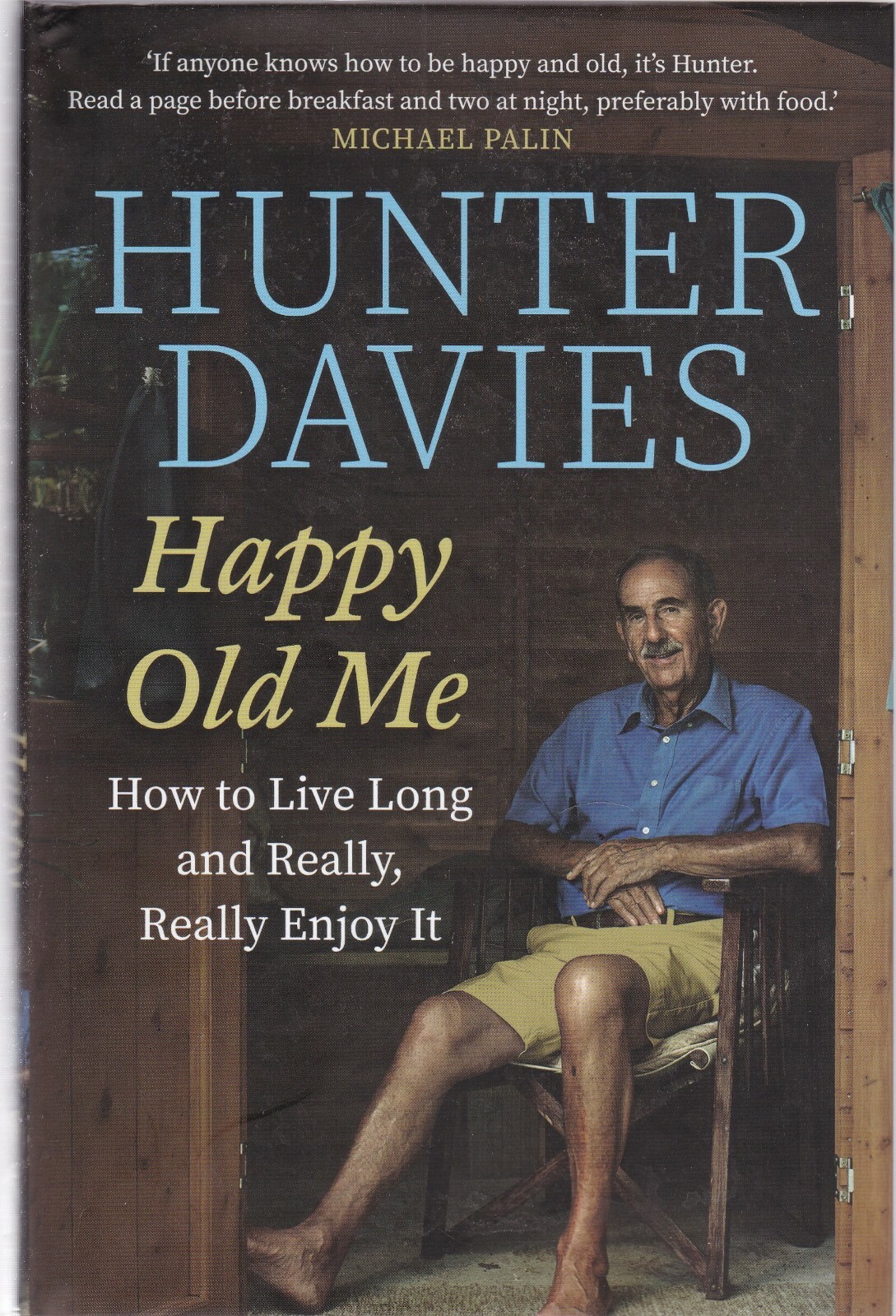 HUNTER DAVIES HAPPY OLD ME HARDBACK BOOK 9781471173608