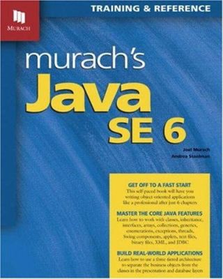 Murach's Java SE 6 Perfect Joel, Steelman, Andrea Murach