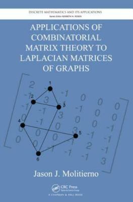 Applications of Combinatorial Matrix Theory to Laplacian Matrices of Graphs, ...
