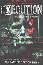 Execution : Escape from Furnace 5 Hardcover Alexander Gordon Smit