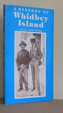 A History of Whidbey's Island - Paperback, by George Albert Kellogg - Good