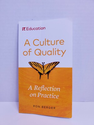 A Culture of Quality: A Reflection on Practice by Ron Berger 