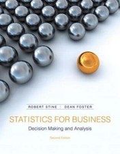 Statistics for Business : Decision Making and Analysis by Robert A