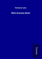 Hermann LöNs | Mein Braunes Buch | Buch | Deutsch (2017) | 96 S.