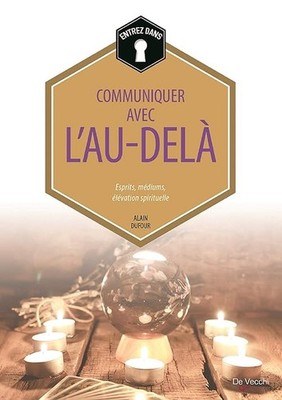 Kommunikation mit dem Jenseits: Geister, Medien, spirituelle Erhebung - Dufour, Al