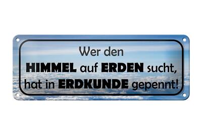 Blechschild Spruch 27x10 cm wer Himmel auf Erden sucht hat Deko Schild tin sign