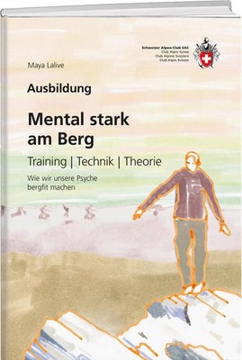 Mental stark am Berg | Training, Technik, Theorie | Maya Lalive | Taschenbuch