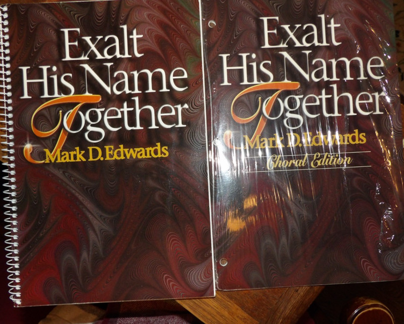 EXALT HIS NAME TOGETHER Mark Edwards How-to Book ©1994 PLUS CHORAL EDITION 