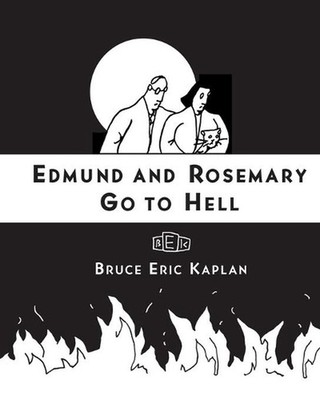 Edmund and Rosemary Go to Hell: A Story We All Really Need Now More Than Ever by
