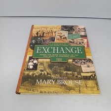 Exchange: A Look Back at the People & Places 2009 Hardcover by Mary Brouse