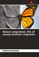 Ibrahim Bamogo | Return Migration: Life Of Young Guinean Migrants | Taschenbuch