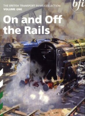 The British Transport Films Collection Volume 1 - On and Off the Rails [DVD], , 