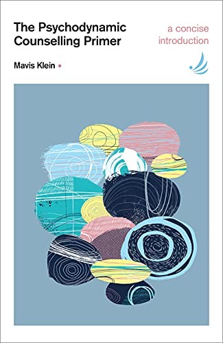 The Psychodynamic Counselling Primer (Counselling Primer Series)