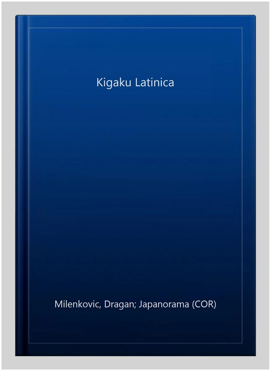 Kigaku Latinica, Paperback by Milenkovic, Dragan; Japanorama (COR), Like  New ... 9781496007599 | eBay