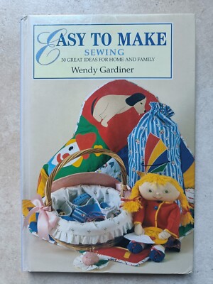 Einfach zu nähen 30 großartige Ideen für Zuhause und Familie von Wendy Gardiner Buch