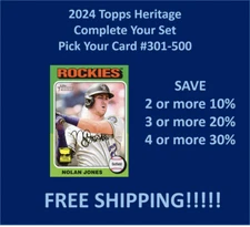 2024 Topps Heritage Base #301-500 You Pick Complete your set SPECIAL!!!