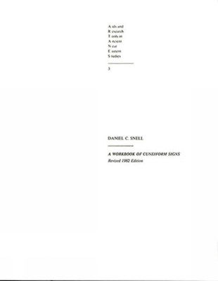 A Workbook of Cuneiform Signs by Daniel C. Snell (English) Paperback Book