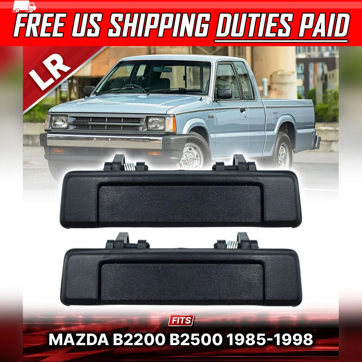 For Mazda B2000 B2200 B2500 1985-1998 LR Outer Door Handle