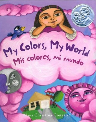 My Colors, My World: MIS Colores, Mi Mundo