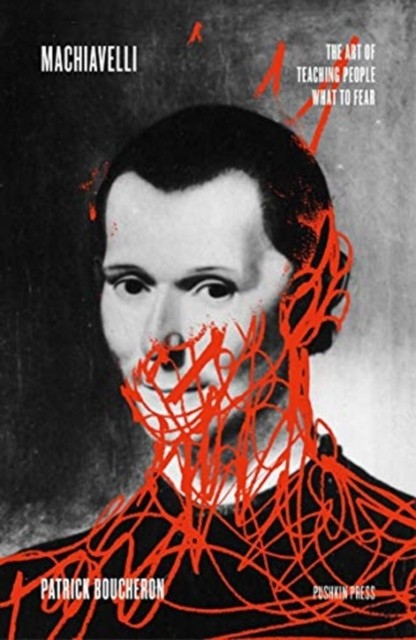 Machiavelli by Patrick Boucheron (Paperback Book)