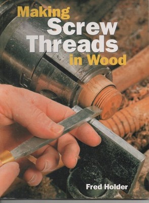 Making Screw Threads in Wood - paperback Holder, Fred