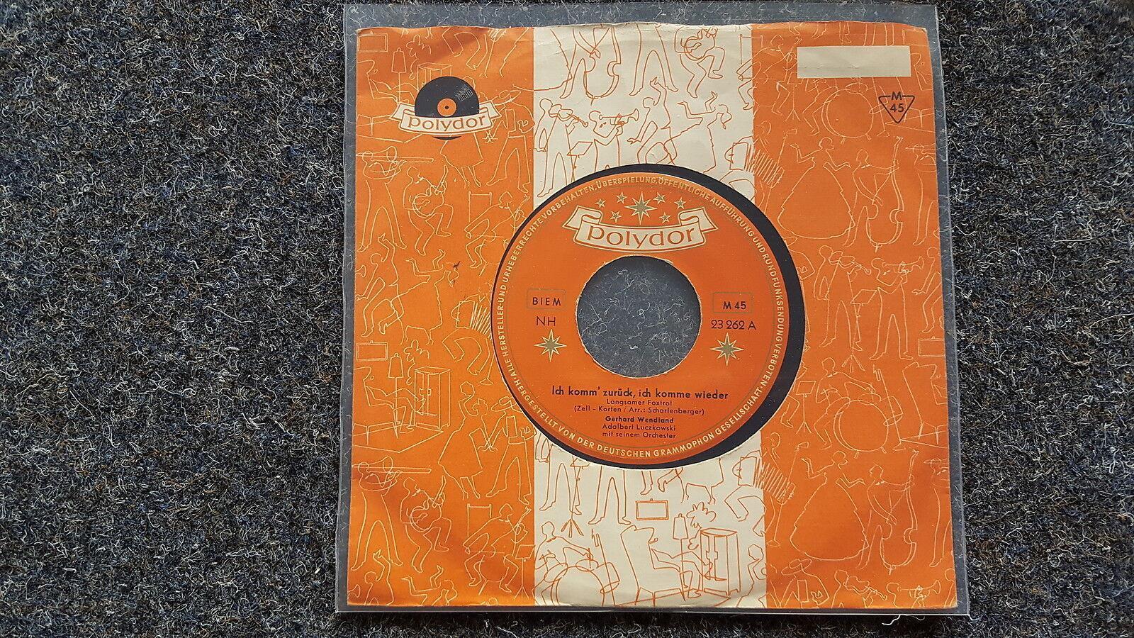 7"" Single Vinyl Gerhard Wendland - Ich komm' zurück, ich komme wieder