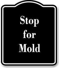 Stop for Mold BLACK Aluminum Composite Sign