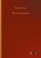 Thomas F. Hunt | The Young Farmer | Taschenbuch | Englisch (2020) | 128 S.
