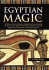 Egyptian Magic: A History of Ancient Egyptian Magical Practices Including Amulets, Names, Spells, Enchantments, Figures, Formulae, Supernatural Ceremonies, and Words of Power by E. A. Wallis Budge (Hardback, 2017)
