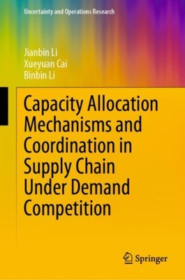 Li - Capacity Allocation Mechanisms and Coordination in Supply Chain U - X555z