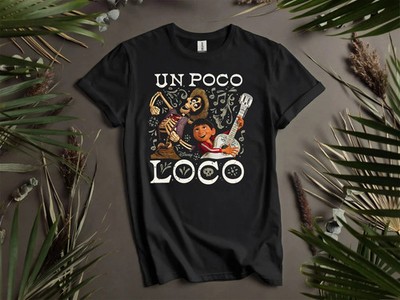 Disney Pixar Coco Un Poco Loco T-shirt T Shirt Men Women Unisex Tshirt