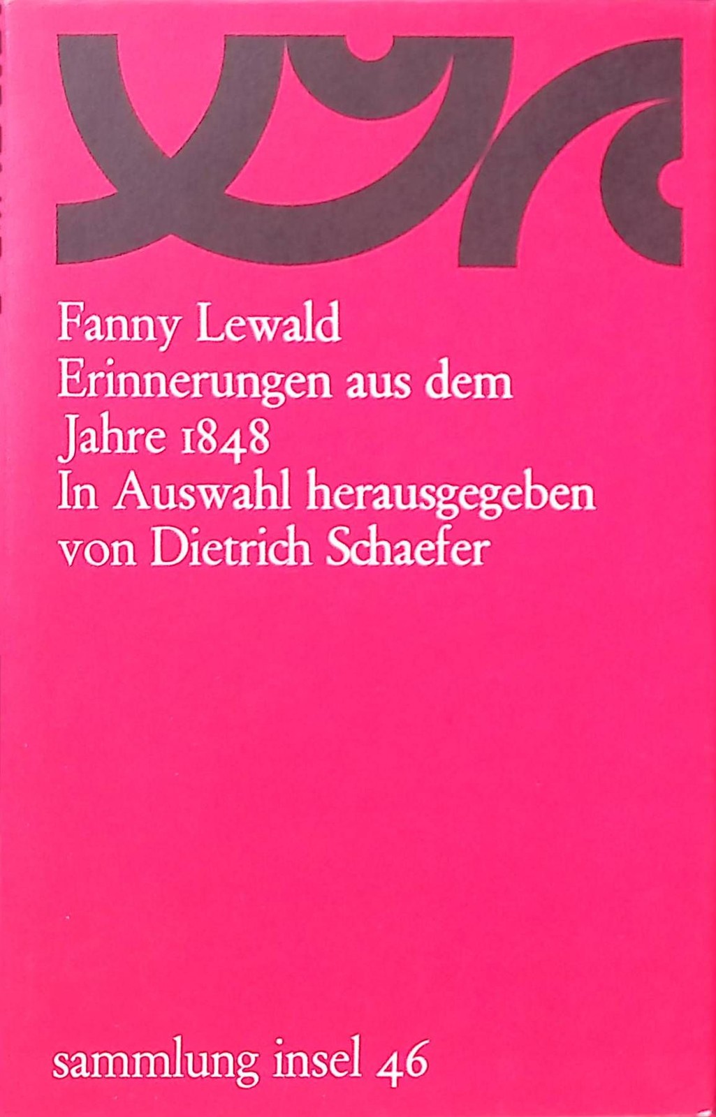 Erinnerungen aus dem Jahre 1848. Sammlung Insel, 46. Lewald, Fanny: - Lewald, Fanny