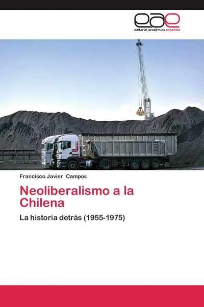 Francisco Javier Campos | Neoliberalismo A La Chilena | Taschenbuch | Spanisch-image