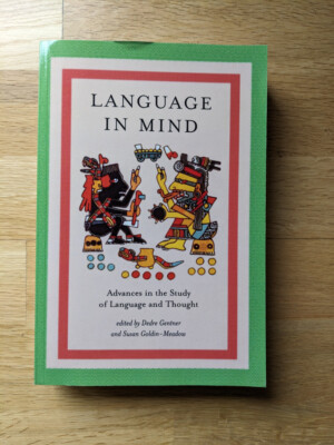 Language in Mind: Advances in the Study of Language and Thought (Bradford Books)